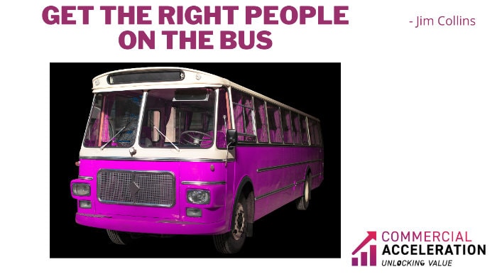 get the right people on the bus