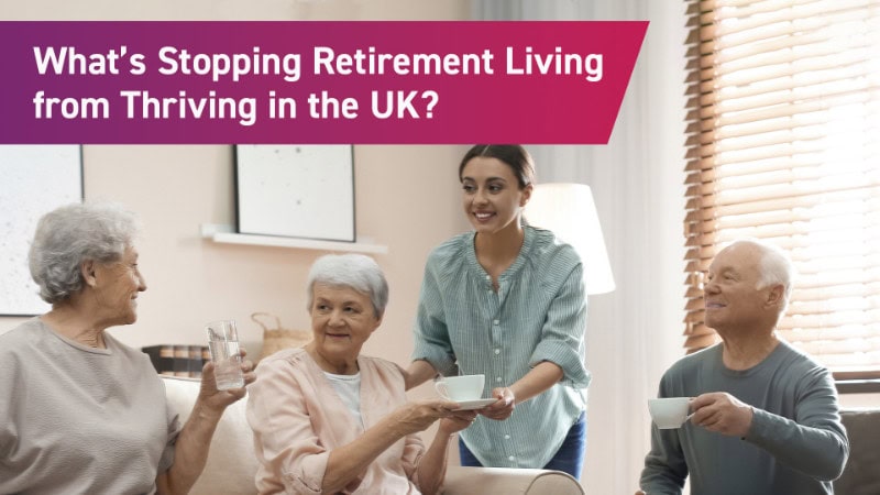 what’s stopping retirement living from thriving in the uk